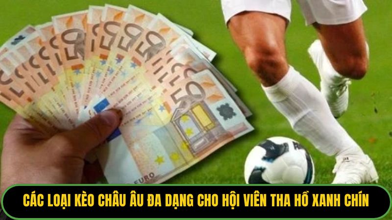 Các Loại Kèo Châu Âu